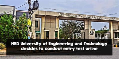 NED University of Engineering and Technology Decides to Conduct Entry Test Online 2020