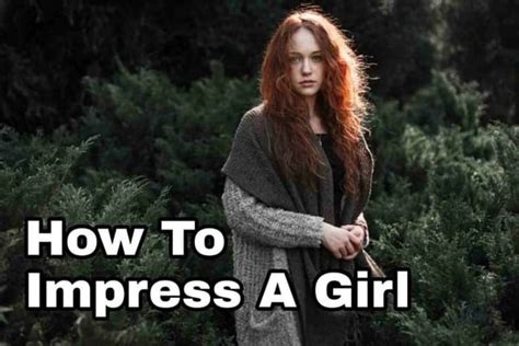 How to impress a girl? | 16 proven ways to impress a girl