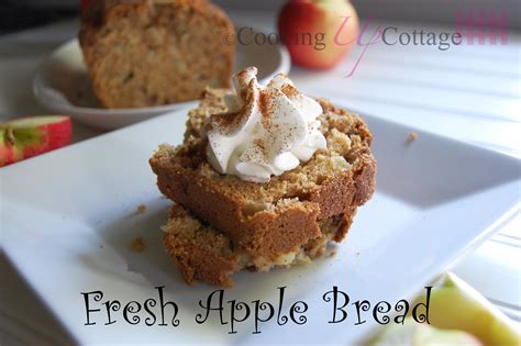 Fresh Apple Bread – Cooking Up Cottage