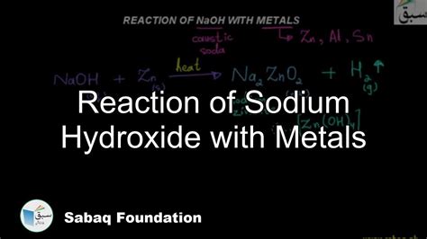 Reaction of Sodium Hydroxide with Metals, Chemistry Lecture | Sabaq.pk - YouTube