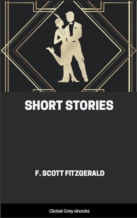 Short Stories, by F. Scott Fitzgerald - Free Ebook Download - Global Grey