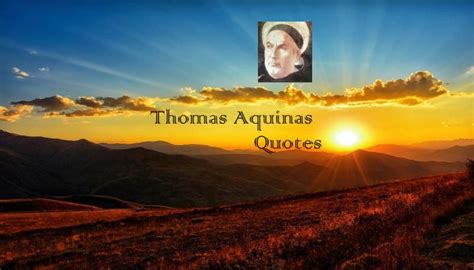 Thomas Aquinas Quotes - Golden Proverbs