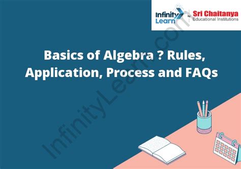 Basics of Algebra – Rules, Application, Process and FAQs - Infinity Learn by Sri Chaitanya