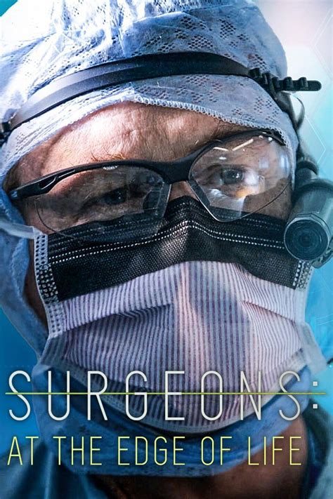 Surgeons: At the Edge of Life - Rotten Tomatoes