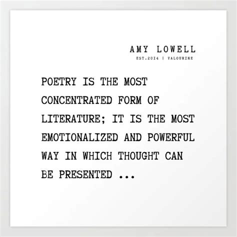 Buy 24 Amy Lowell Poems Quotes The Imagist 210815 Poetry is the most ...