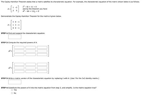 SOLVED: The Cayley-Hamilton Theorem states that a matrix satisfies its characteristic equation ...