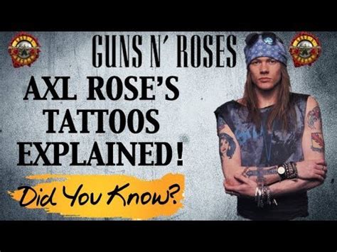 Guns N' Roses: Axl Rose Tattoos Explained - YouTube