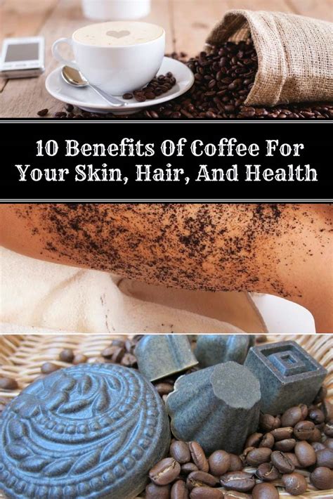 10 Benefits Of Coffee For Your Skin, Hair, And Health - Home and Gardening Ideas