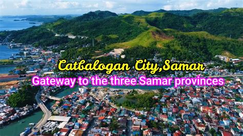 Catbalogan City / Gateway to the Three Provinces of Samar - YouTube