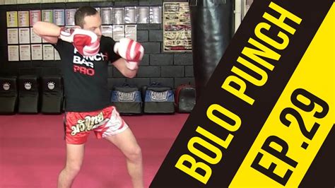 Punchbagpro Episode 29 Bolo Punch - YouTube