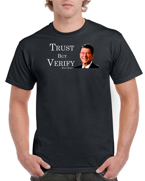 Trust but Verify Shirt ~ Ronald Reagan Quote Q-347 – DOMAGRON