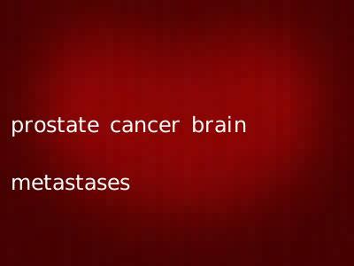 Prostate Cancer Brain Metastases | ProstateCancer.in