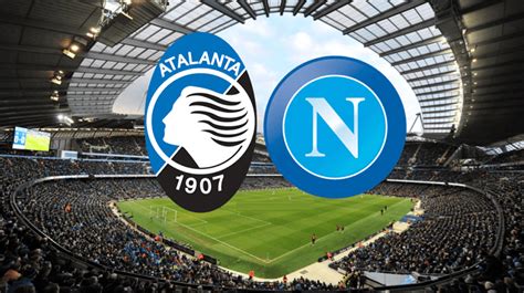 Coppa Italia: Atalanta vs, Napoli Preview, Odds, Prediction - WagerBop