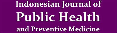 Indonesian Journal of Public Health and Preventive Medicine