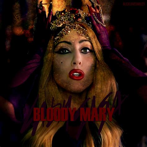 Bloody Mary [Lady GaGa] | I didn't hear the song but I think… | Flickr