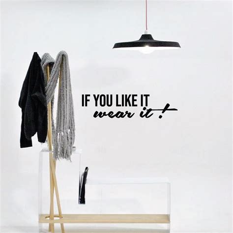 If You Like It Wear It - Closet Quotes Quote Sign Signage Closet Dressing Area Dresser Vinyl ...