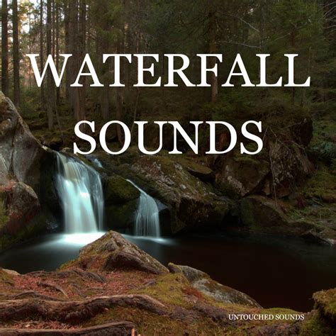 Waterfall Sounds | Untouched Sounds