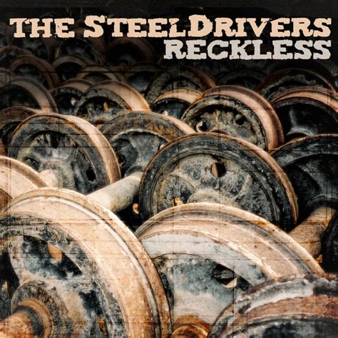 Craft Recordings Reissues The SteelDrivers' LP Reckless | Grateful Web