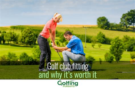 Golf club fitting and why it's worth it - Golfing Pursuits