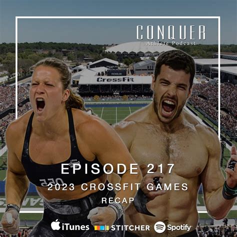 Episode #217: 2023 CrossFit Games Recap — Conquer Athlete