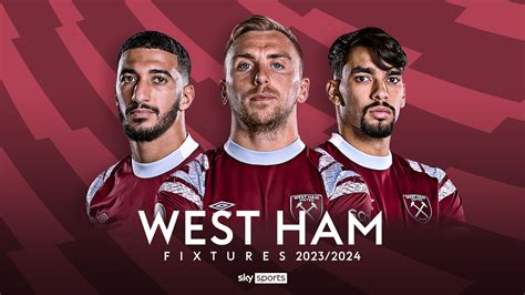 West Ham: Premier League 2023/24 fixtures and schedule | Football News ...