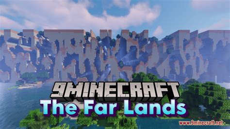 The Far Lands Map (1.21.3, 1.20.1) - Journey to the Edge of Minecraft - 9Minecraft.Net