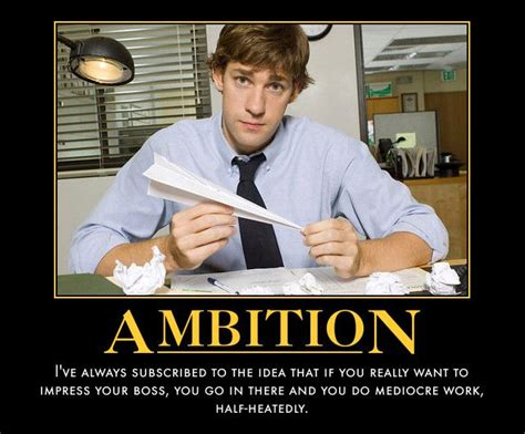 Jim Halpert - The Office.... always stay motivated. Jim Halpert The ...