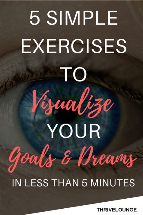 Five Techniques To Visualize Your Goals and Dreams in Under 5 Minutes ...