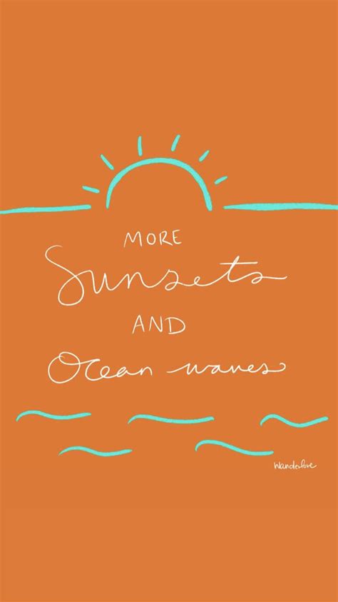 More Sunsets and Ocean Waves | Sunset quotes, Wave quotes, Orange quotes