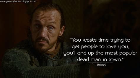 Bronn: You waste time trying to get people to love you, you’ll end up the most… | Game of ...