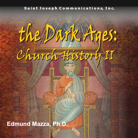 The Dark Ages: Church History II | Dr. Edmund Mazza