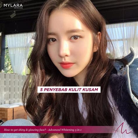 5 PENYEBAB KULIT KUSAM – MYLARA Skincare