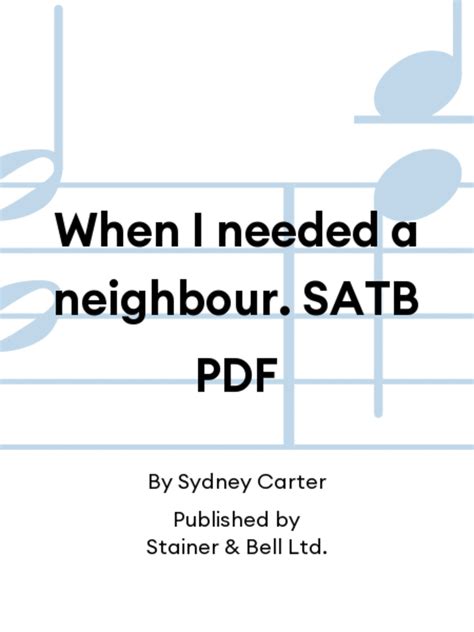 When I needed a neighbour. SATB PDF by Sydney Carter - 4-Part - Sheet ...