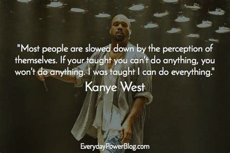 20 Kanye West Quotes About Believing In Your Dreams | Everyday Power