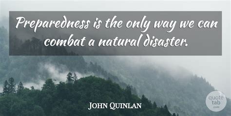 John Quinlan: Preparedness is the only way we can combat a natural ...