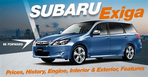 Subaru Exiga - Prices, History, Engine, Interior & Exterior, Features