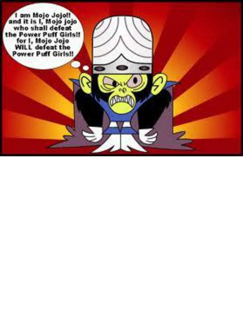 Mojo Jojo Quotes. QuotesGram