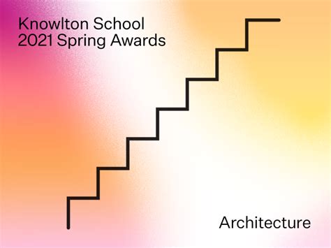 Spring 2021 Knowlton School Awards, Architecture | Knowlton School