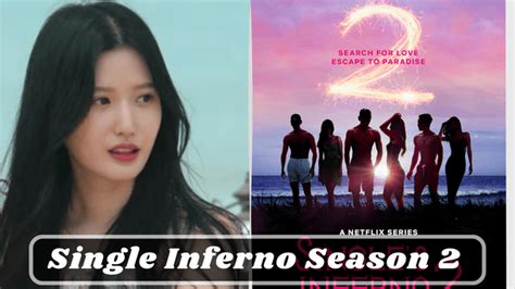 Netflix Releases 'Single's Inferno Season 2' Trailer! - Unleashing The ...