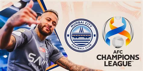 AFC Champions League 2023-24: Mumbai City grouped alongside Neymar’s Al Hilal