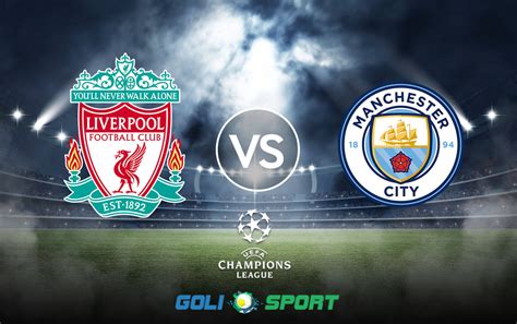 Champions league Premier League clash, Liverpool VS Man City