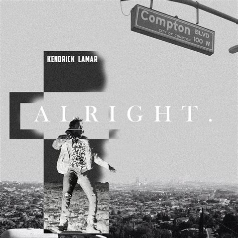 kendrick lamar - alright : r/freshalbumart