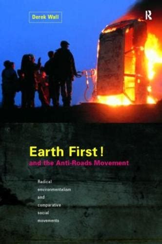 Earth First! and the Anti-Roads Movement by Derek Wall | Foyles