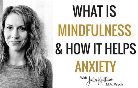 What is Mindfulness? And How Does it Help Decrease Anxiety? | Julia Kristina Counselling