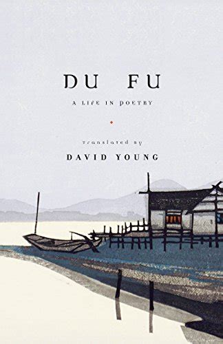 Du Fu: A Life in Poetry by Fu Du