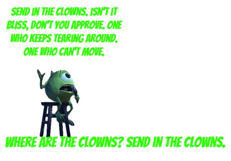 Mike Wazowski Sings Send In The Clowns by Elizabethjones18 on DeviantArt