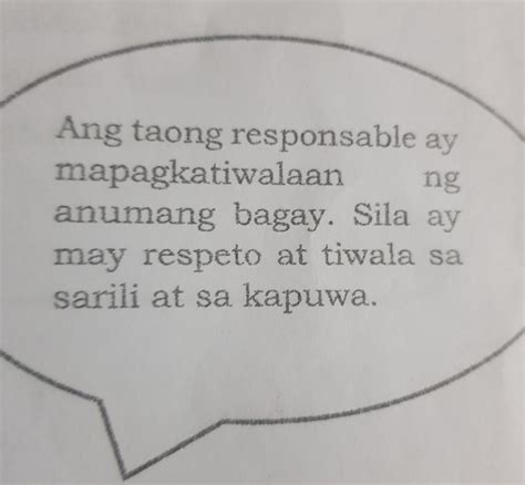 ng Ang taong responsable ay mapagkatiwalaan anumang bagay. Sila ay may ...