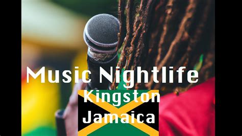 Visiting Kingston Jamaica? Nightlife has a lot to offer music lovers of reggae, dancehall and ...