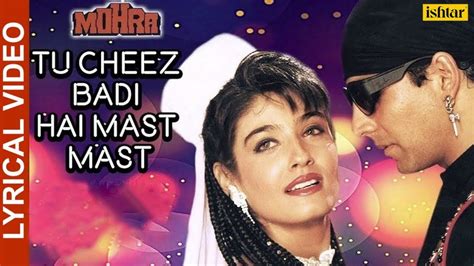 Lyrics Tu Cheez Badi Hai Mast Mast | Mohra | Bollywood Product