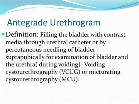 Antegrade & retrograde urethrogram